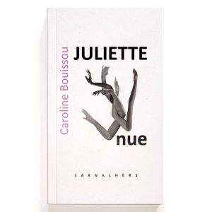 Juliette nue de Caroline Bouissou